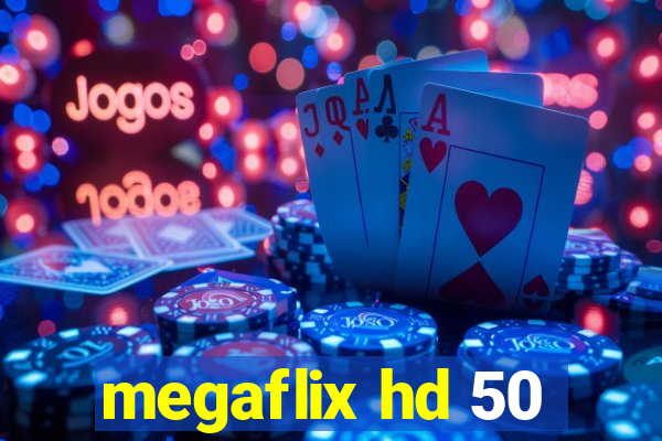 megaflix hd 50